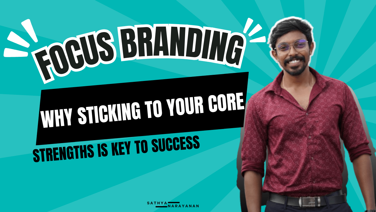 Focus Branding: Why Sticking to Your Core Strengths is Key to Success